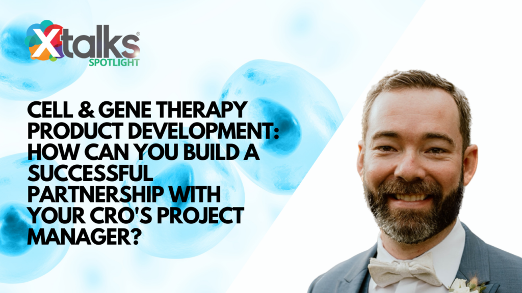 Cell & Gene Therapy Product Development: How to Build a Successful Partnership with Your CRO's Project Manager