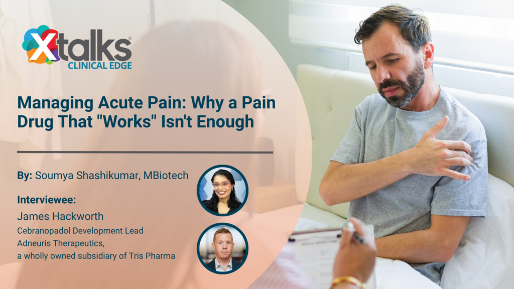 Managing Acute Pain: Why a Pain Drug That "Works" Isn't Enough